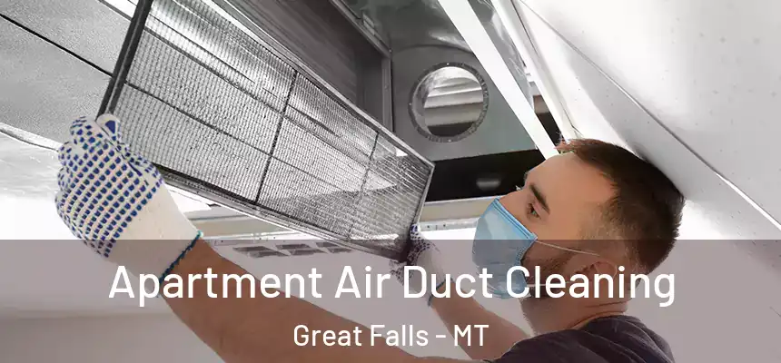  Apartment Air Duct Cleaning Great Falls - MT