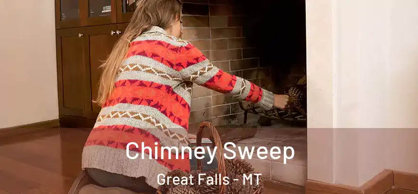  Chimney Sweep Great Falls - MT