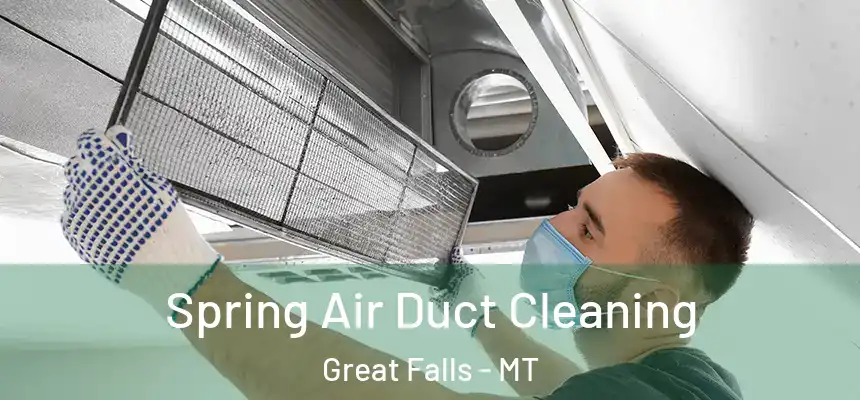  Spring Air Duct Cleaning Great Falls - MT