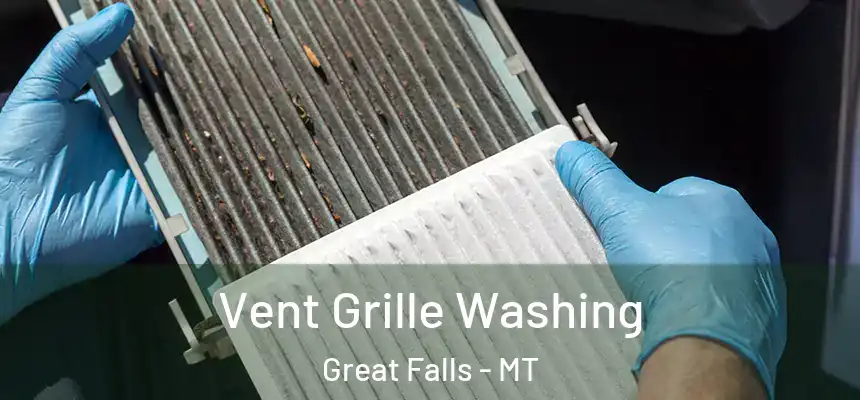  Vent Grille Washing Great Falls - MT